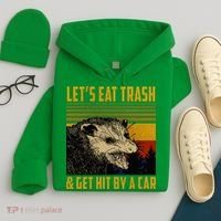 Possum LetS Eat Trash And Get Hit By A Car Hoodie thumb 4