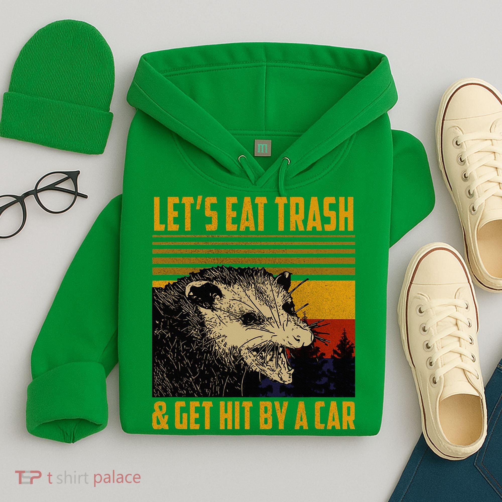 Possum LetS Eat Trash And Get Hit By A Car Hoodie