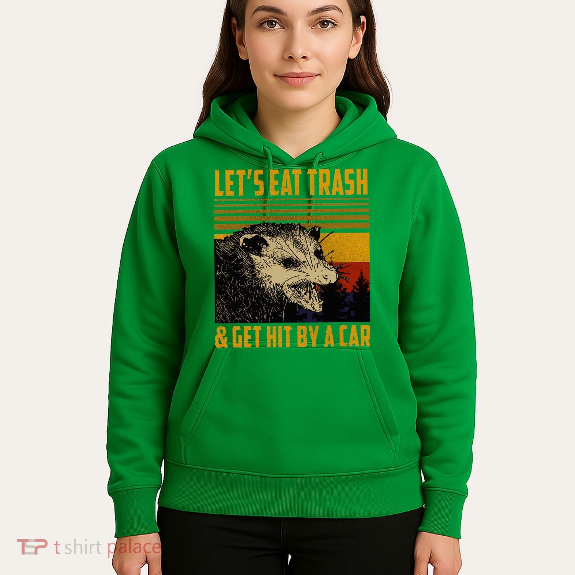Possum LetS Eat Trash And Get Hit By A Car Hoodie