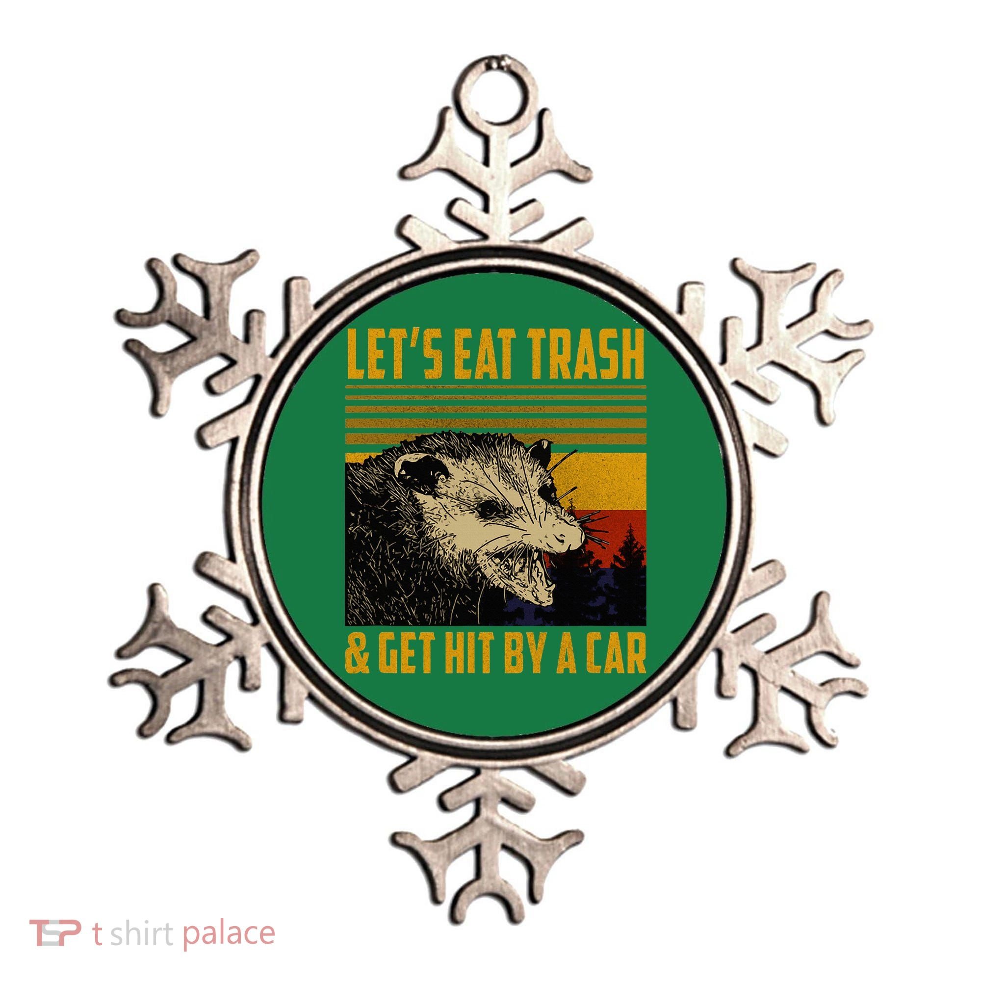 Possum LetS Eat Trash And Get Hit By A Car Ornament