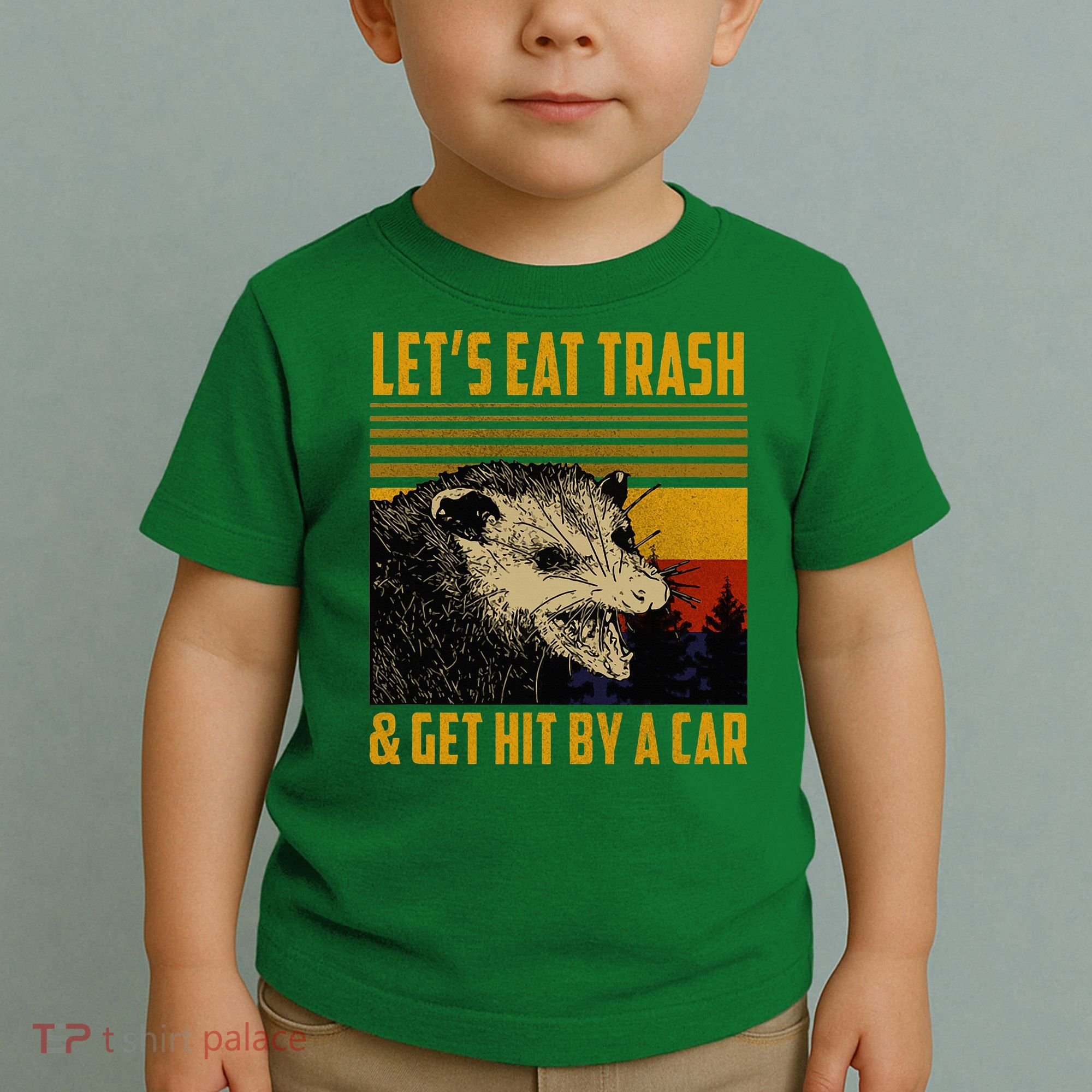 Possum LetS Eat Trash And Get Hit By A Car Toddler T-Shirt