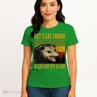 Possum LetS Eat Trash And Get Hit By A Car Women's T-Shirt thumb 4