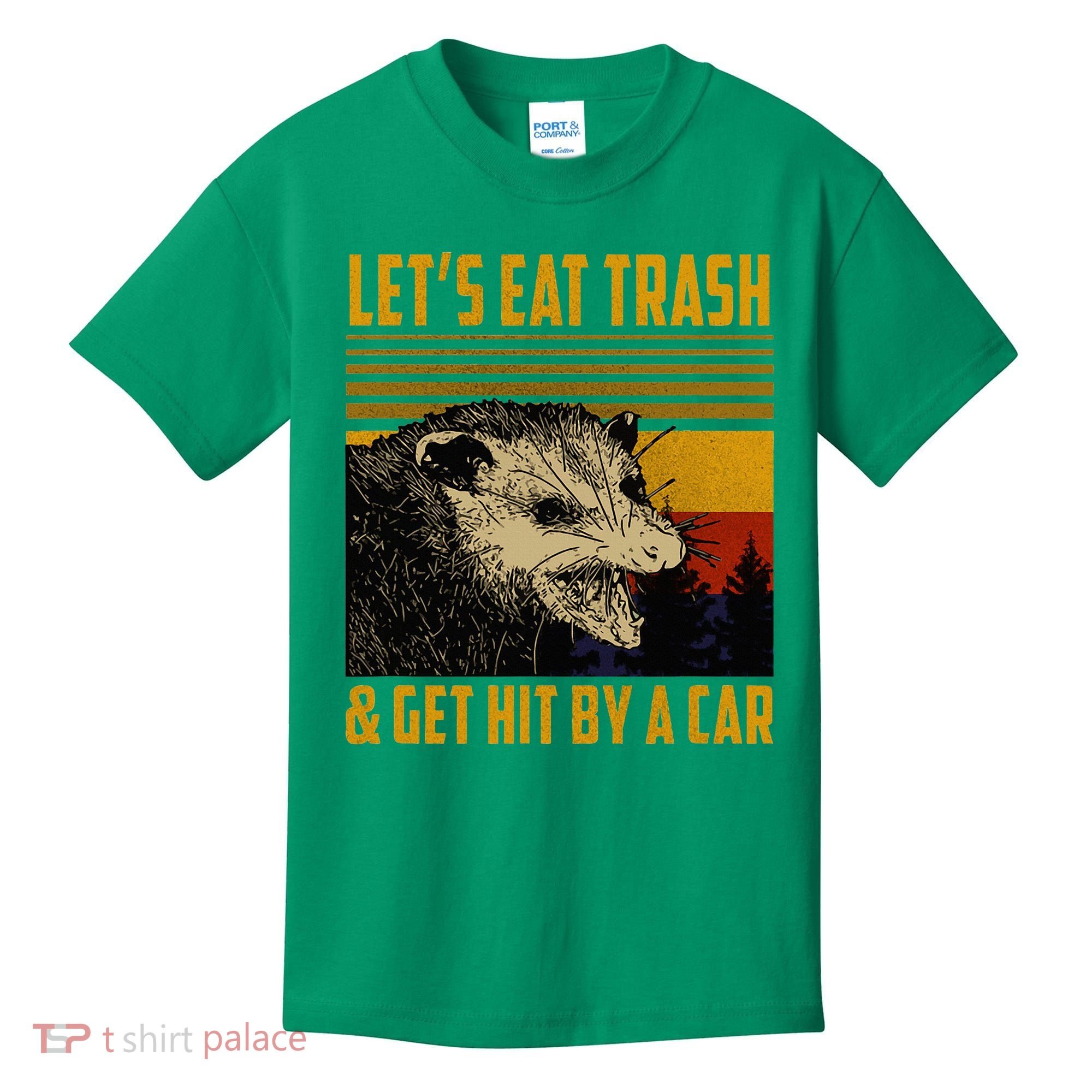 Possum LetS Eat Trash And Get Hit By A Car Kids T-Shirt