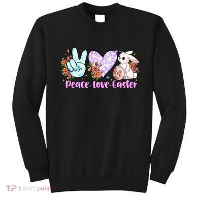 Peace Love Easter Day Gift Easter Egg Floral Sweatshirt