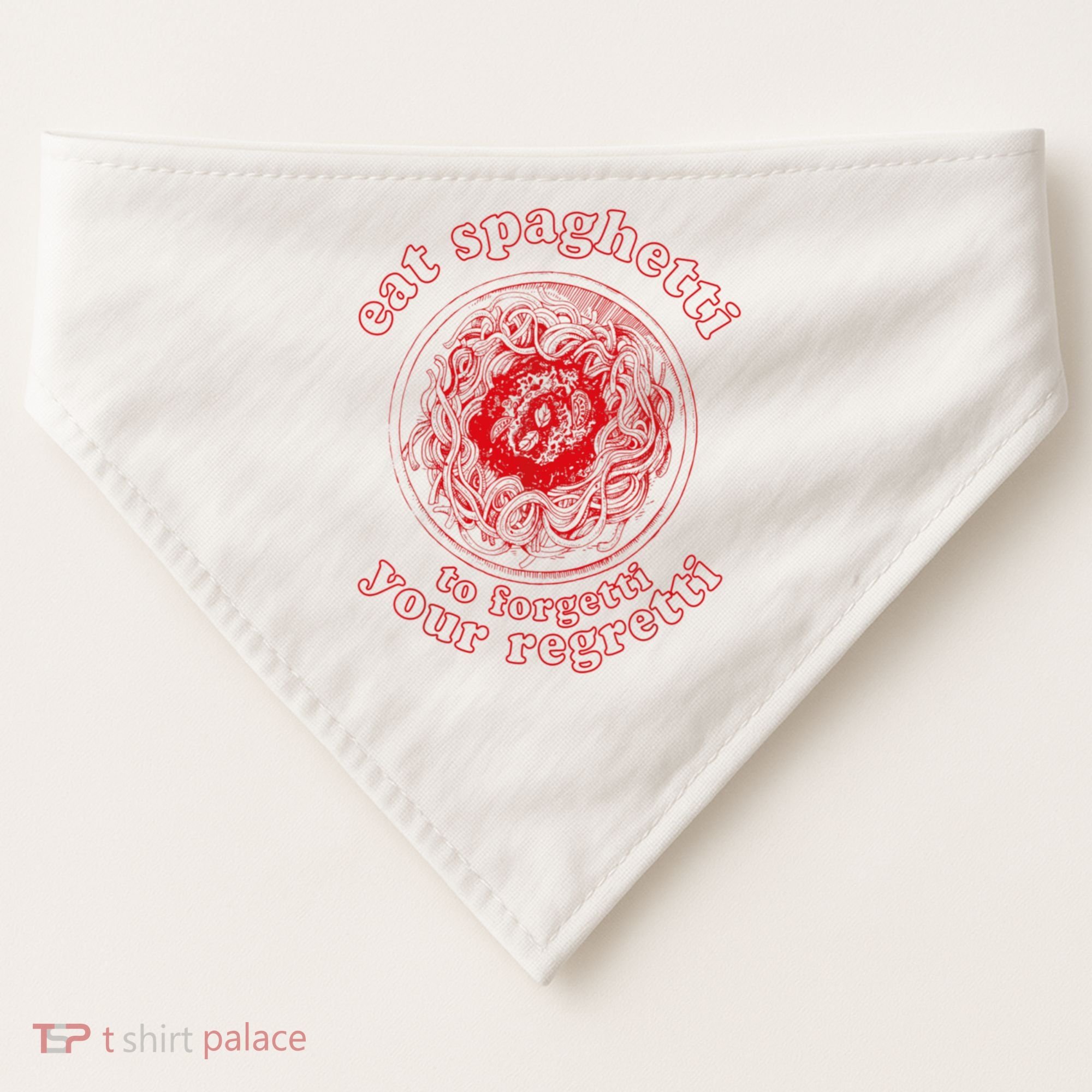 Pasta Lover Eat The Spaghetti To Forgetti Your Regretti USA-Made Doggie Bandana