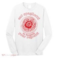 Pasta Lover Eat The Spaghetti To Forgetti Your Regretti Long Sleeve Shirt thumb 0