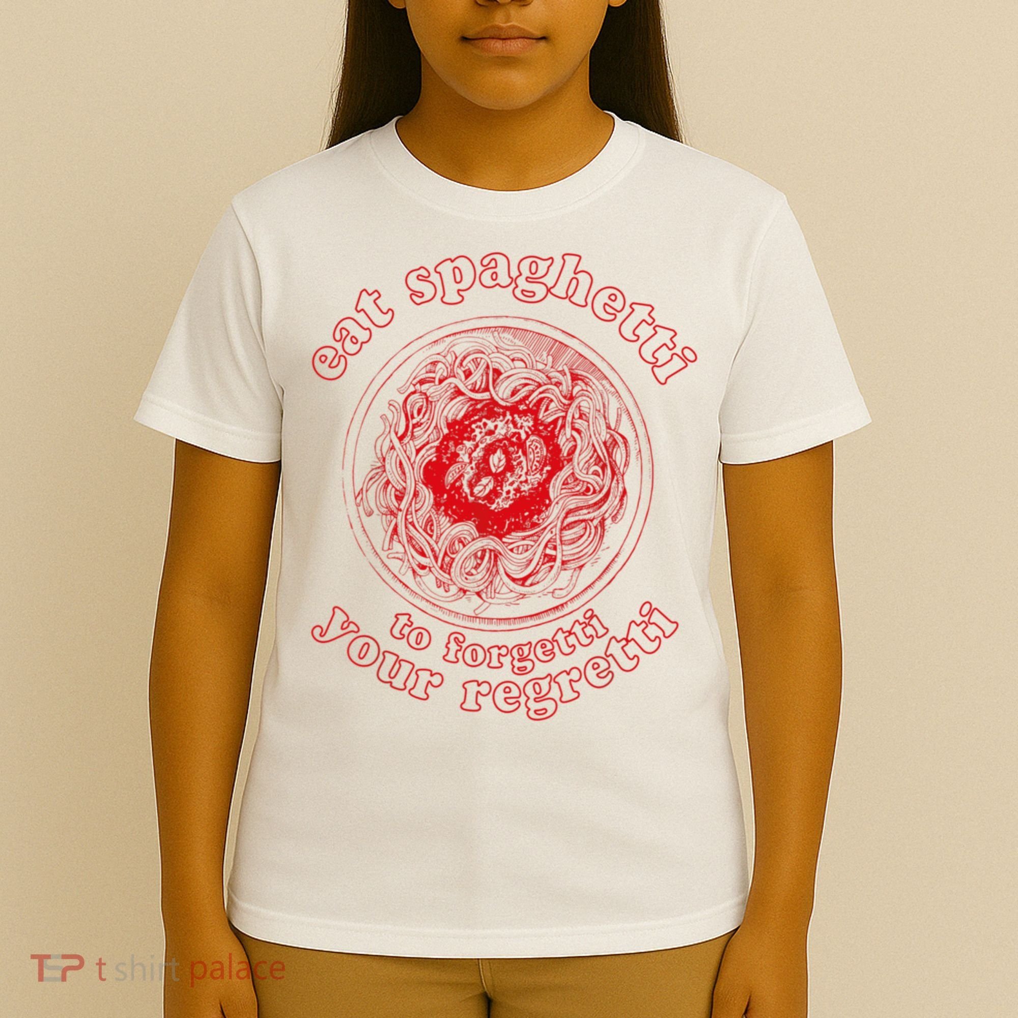Pasta Lover Eat The Spaghetti To Forgetti Your Regretti T-Shirt