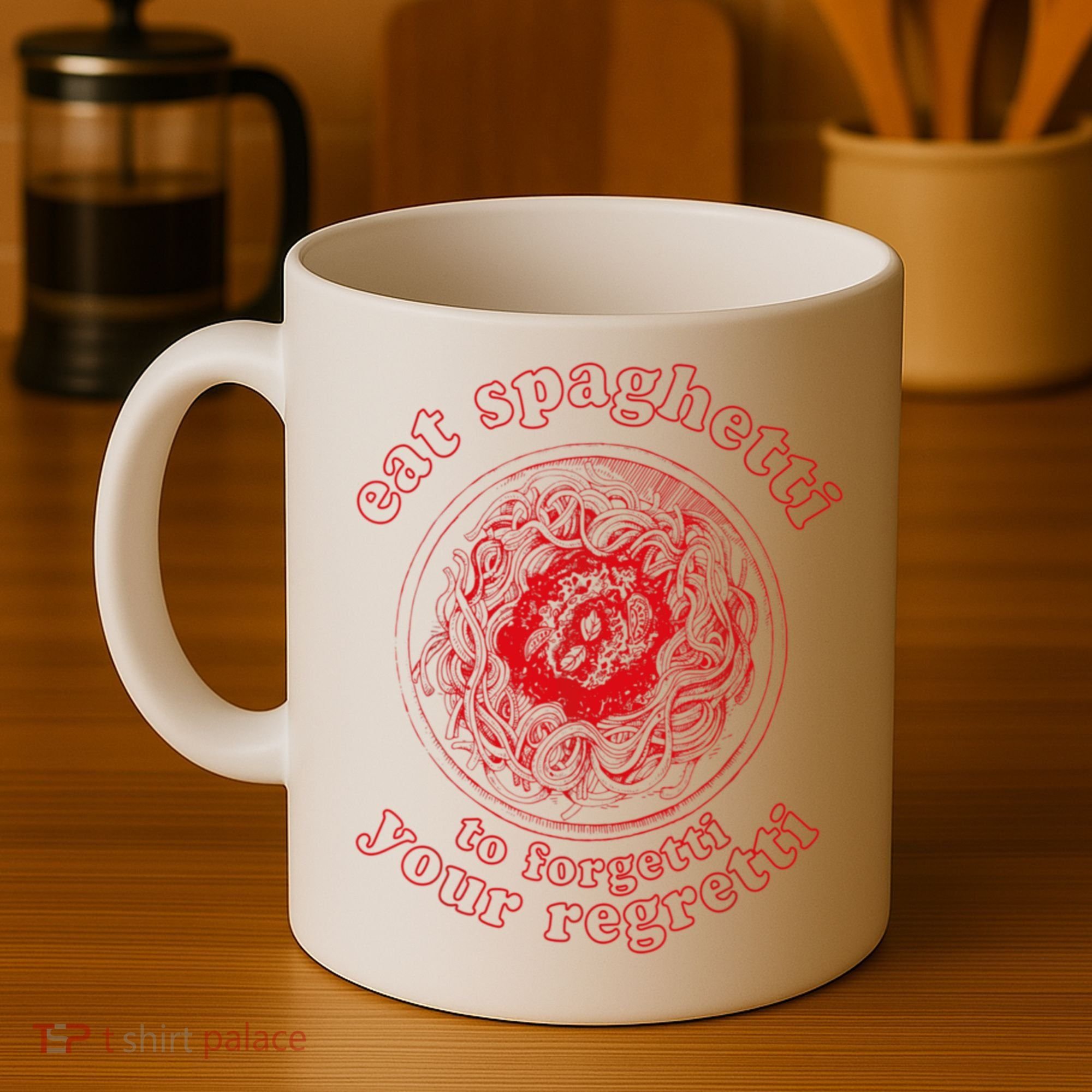 Pasta Lover Eat The Spaghetti To Forgetti Your Regretti Coffee Mug