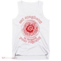 Pasta Lover Eat The Spaghetti To Forgetti Your Regretti Tank Top thumb 0