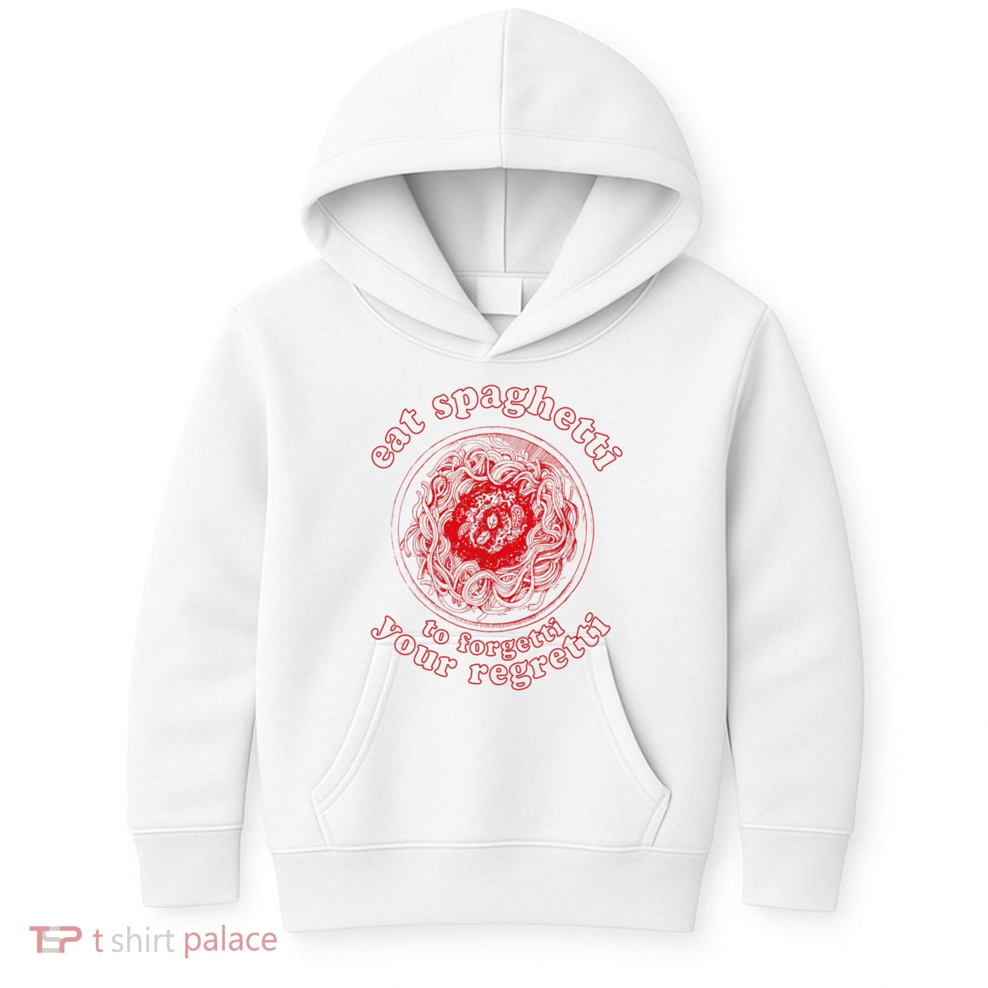 Pasta Lover Eat The Spaghetti To Forgetti Your Regretti Kids Hoodie