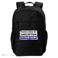 Please Cancel My Subscription To Your Problems Backpack thumb 0