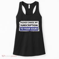 Please Cancel My Subscription To Your Problems Women's Tank Top thumb 0