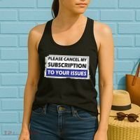 Please Cancel My Subscription To Your Problems Women's Tank Top thumb 2