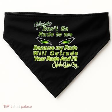 Please Don't Be Rude to Me Cat Eye USA-Made Doggie Bandana