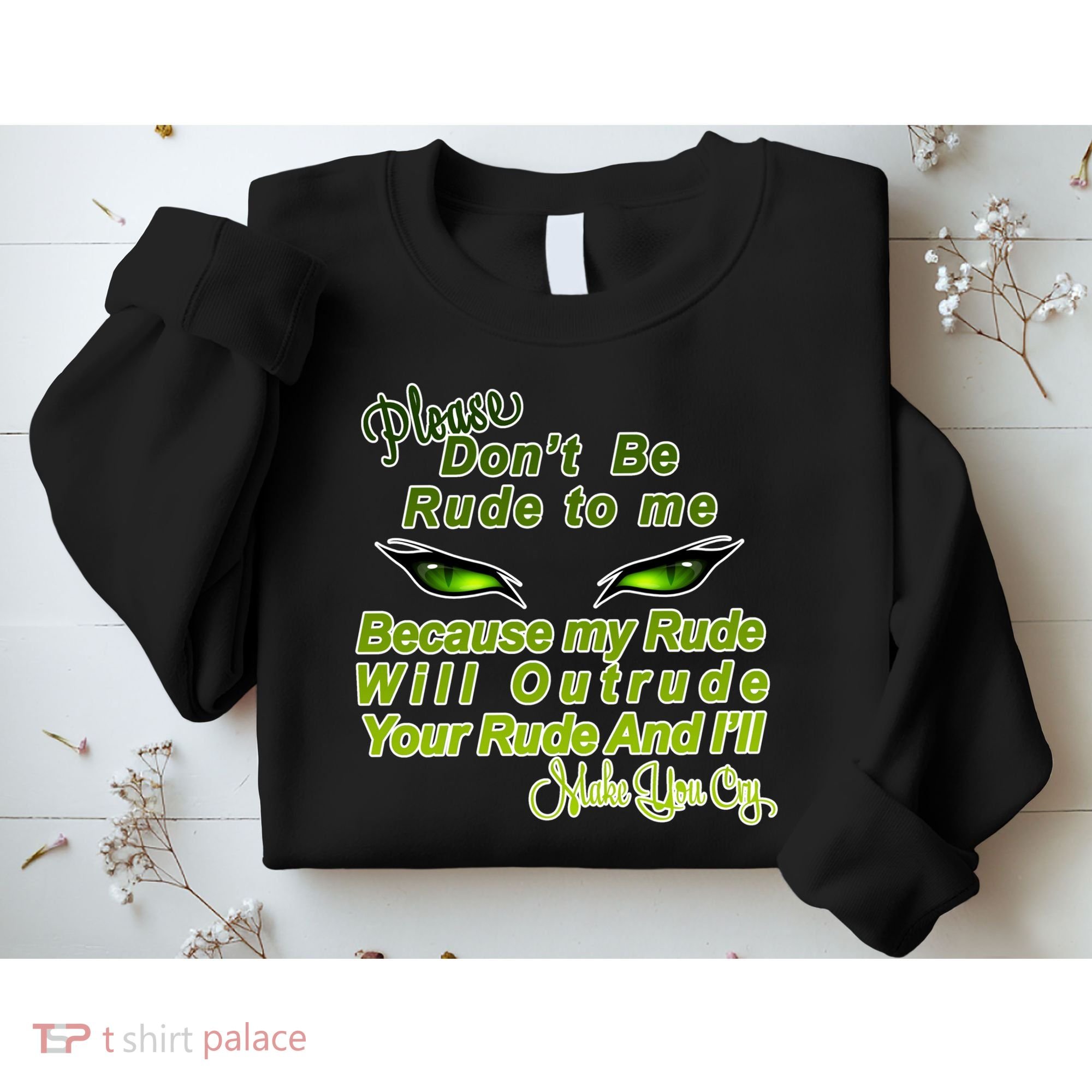 Please Don't Be Rude to Me Cat Eye Sweatshirt