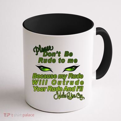 Please Don't Be Rude to Me Cat Eye Coffee Mug back