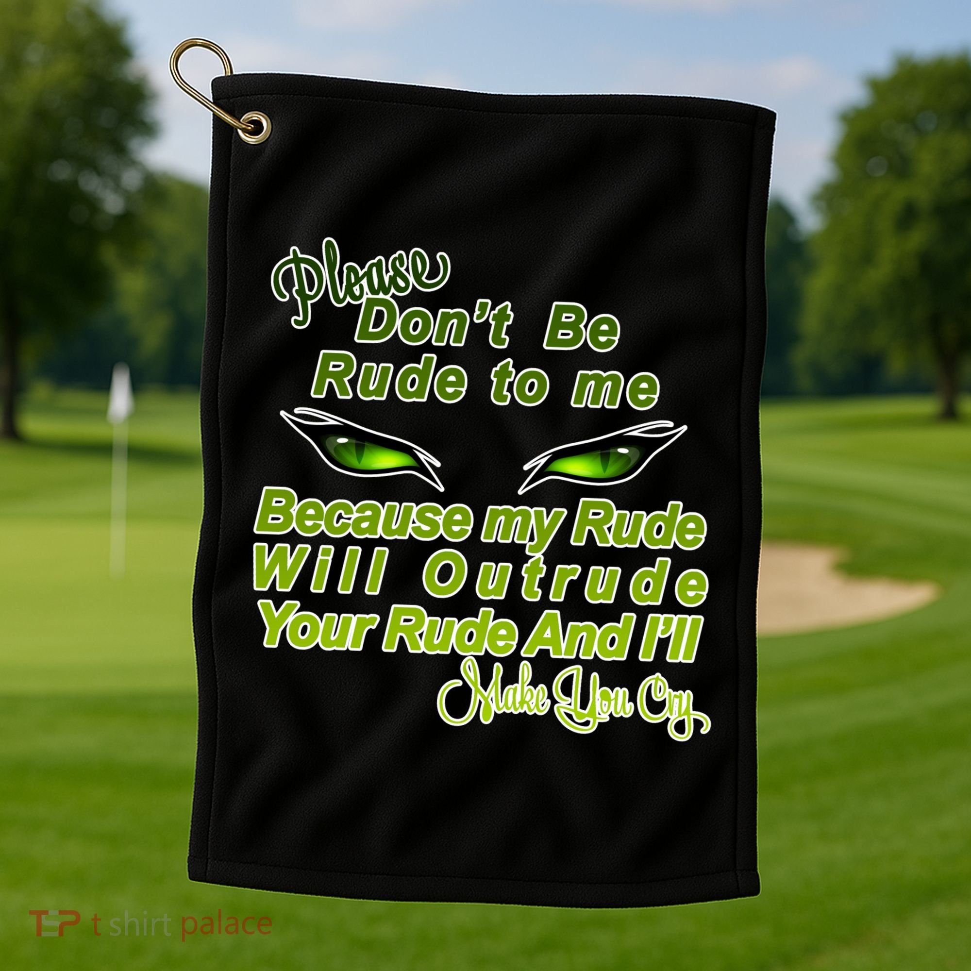 Please Don't Be Rude to Me Cat Eye Golf Towel