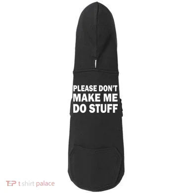 Please Don't Make Me Do Stuff Doddie Hoodie