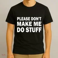 Please Don't Make Me Do Stuff T-Shirt thumb 3