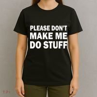 Please Don't Make Me Do Stuff T-Shirt thumb 4