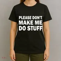 Please Don't Make Me Do Stuff T-Shirt thumb 4