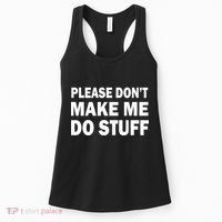 Please Don't Make Me Do Stuff Women's Tank Top thumb 0