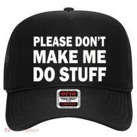 Please Don't Make Me Do Stuff Hat thumb 0