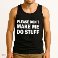 Please Don't Make Me Do Stuff Tank Top thumb 3