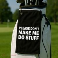 Please Don't Make Me Do Stuff Golf Towel thumb 2