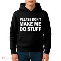 Please Don't Make Me Do Stuff Kids Hoodie thumb 4