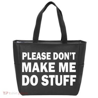 Please Don't Make Me Do Stuff Tote Bag