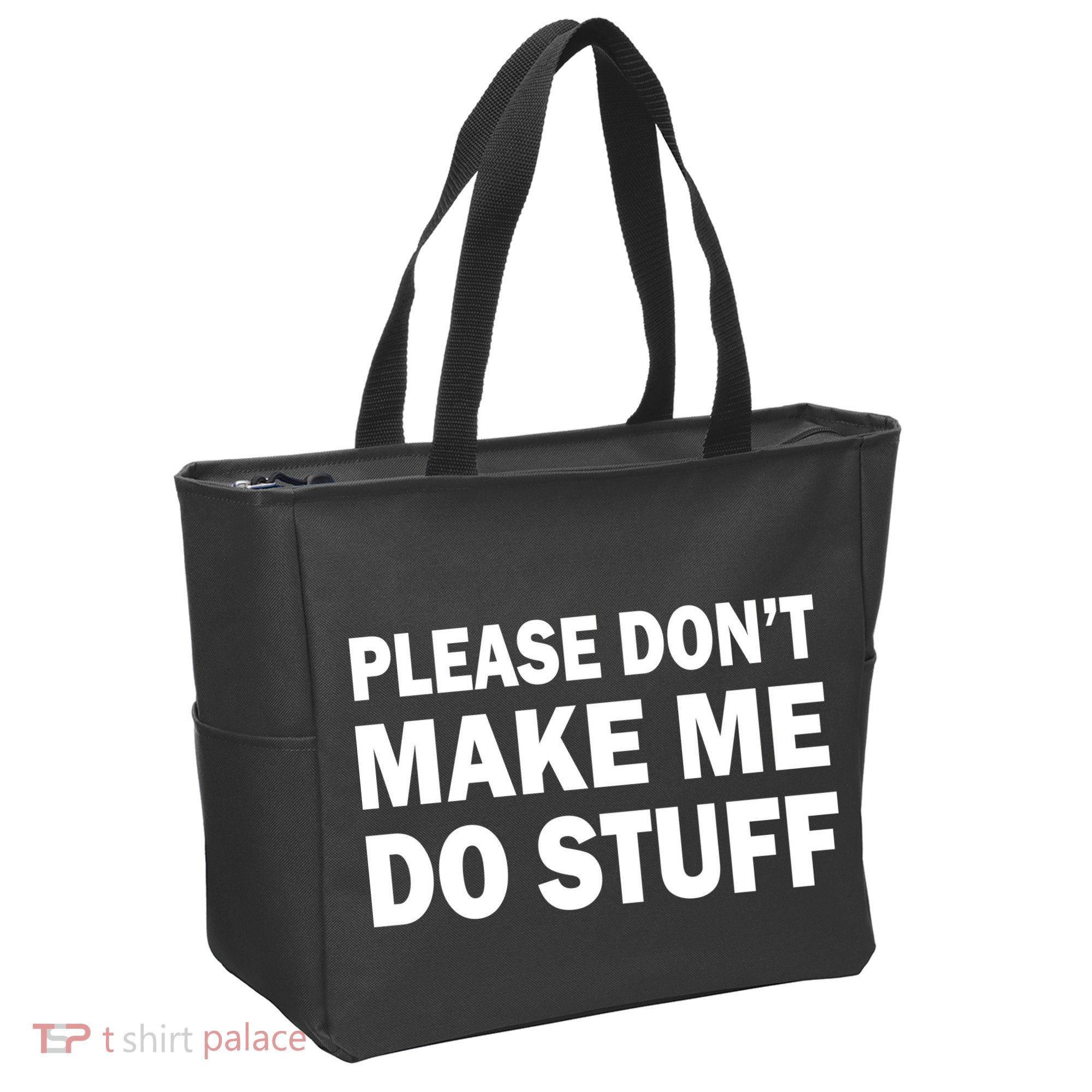 Please Don't Make Me Do Stuff Tote Bag