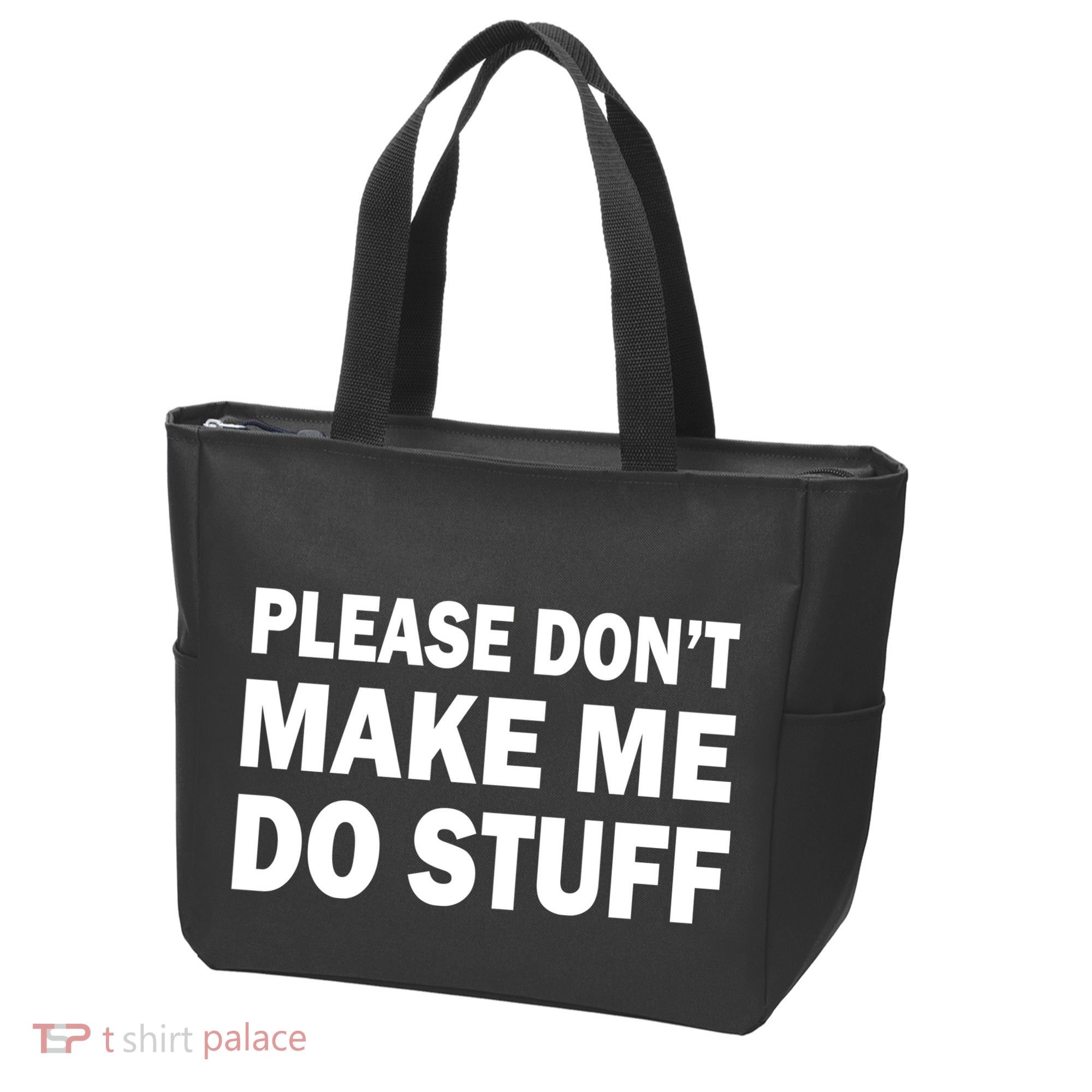 Please Don't Make Me Do Stuff Tote Bag