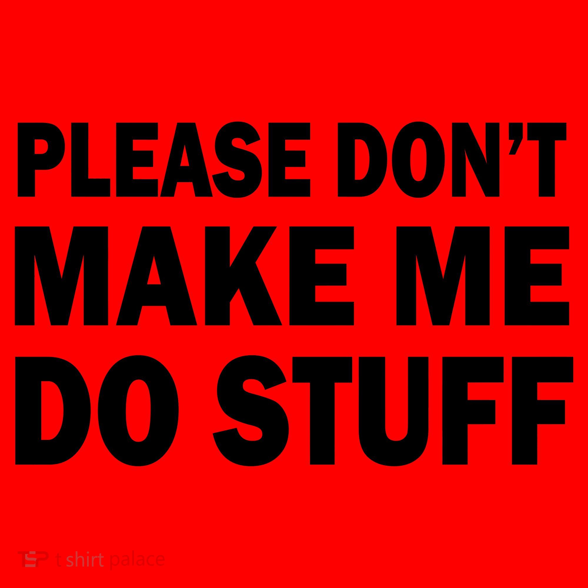 Please Don't Make Me Do Stuff Santa Hat
