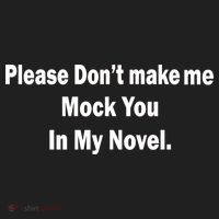 Please Don't Make Me Mock You In My Novel Hat thumb 2