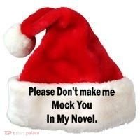 Please Don't Make Me Mock You In My Novel Santa Hat thumb 0