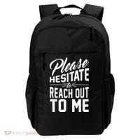 Please Hesitate To Reach Out To Me Backpack thumb 0