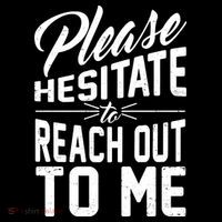 Please Hesitate To Reach Out To Me Ornament thumb 1