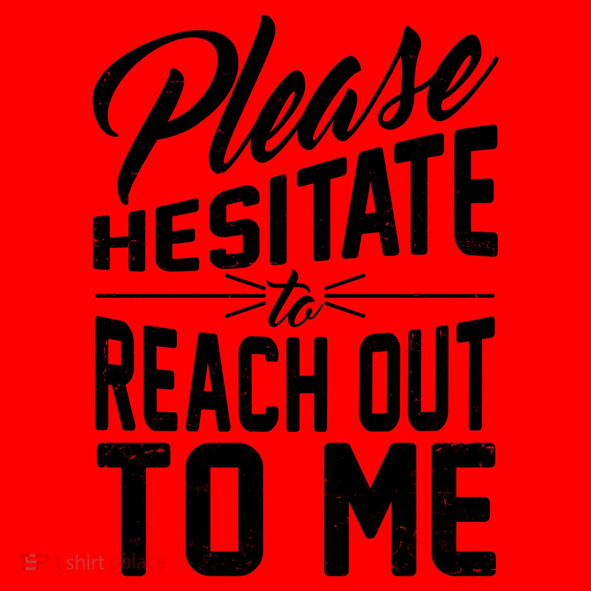 Please Hesitate To Reach Out To Me Santa Hat