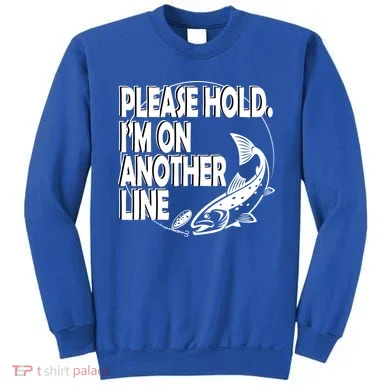 Please Hold I'm On The Other Line Sweatshirt