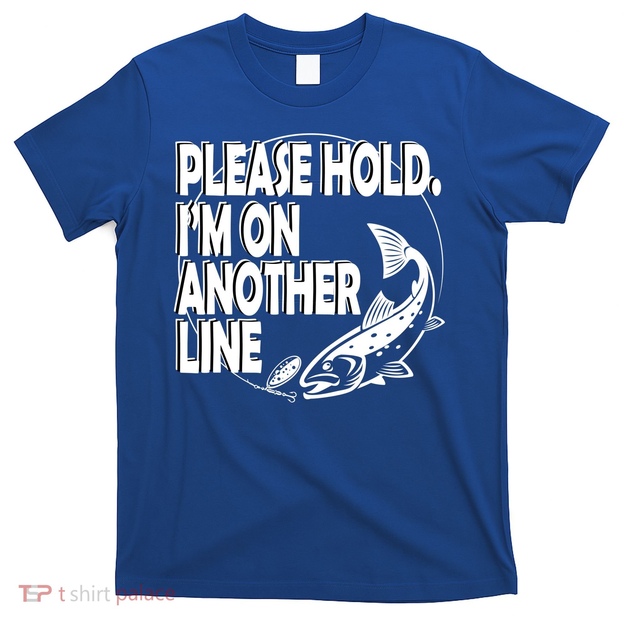 Please Hold I'm On The Other Line T-Shirt