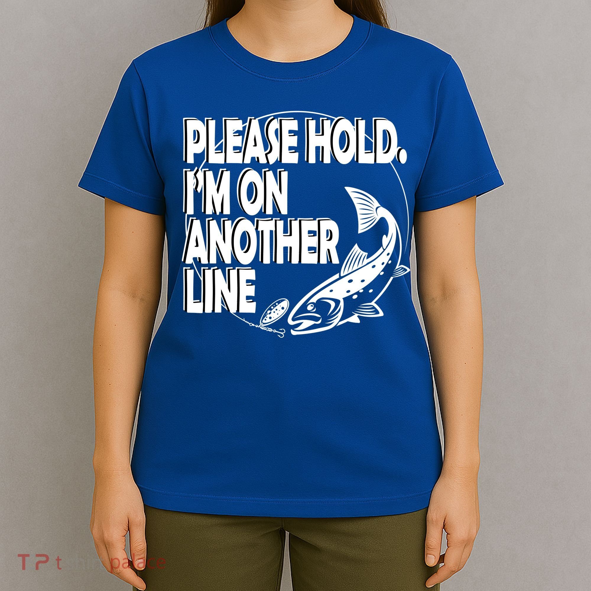 Please Hold I'm On The Other Line T-Shirt