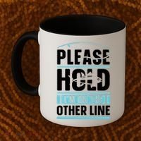 Please Hold I'm On The Other Line Fishing Funny Coffee Mug thumb 2