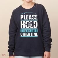 Please Hold I'm On The Other Line Fishing Funny Women's Sweatshirt thumb 0
