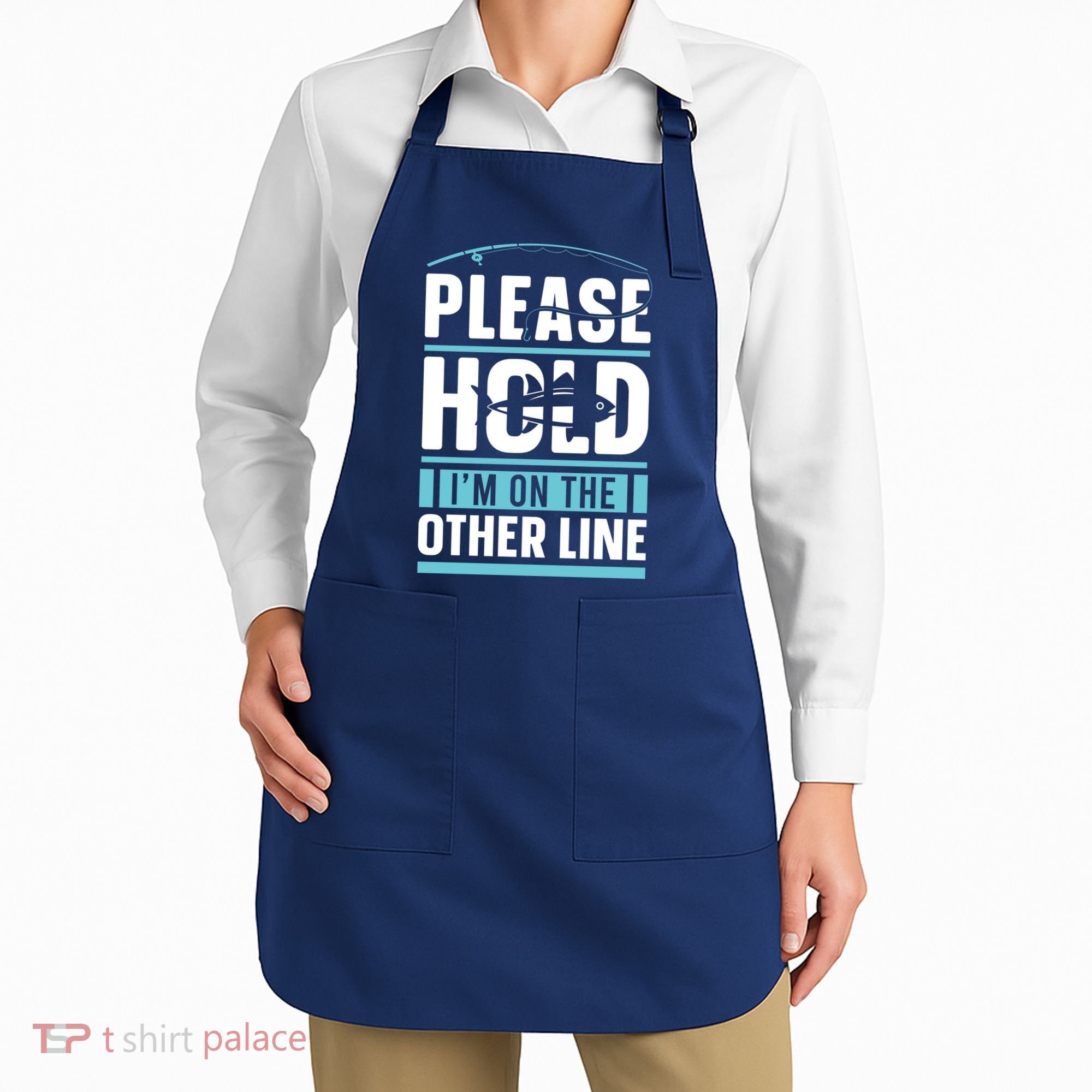 Please Hold I'm On The Other Line Fishing Funny Apron