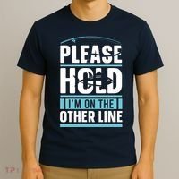 Please Hold I'm On The Other Line Fishing Funny T-Shirt thumb 3