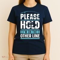 Please Hold I'm On The Other Line Fishing Funny T-Shirt thumb 4