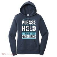 Please Hold I'm On The Other Line Fishing Funny Women's Hoodie thumb 0