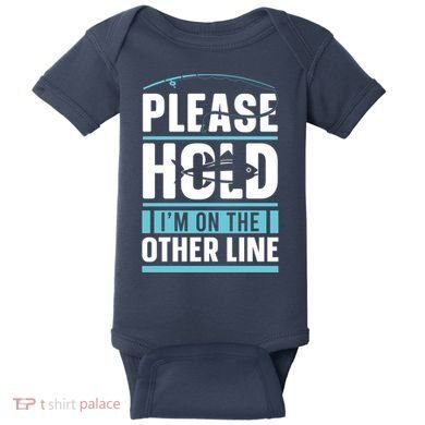Please Hold I'm On The Other Line Fishing Funny Baby Bodysuit