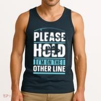 Please Hold I'm On The Other Line Fishing Funny Tank Top thumb 3